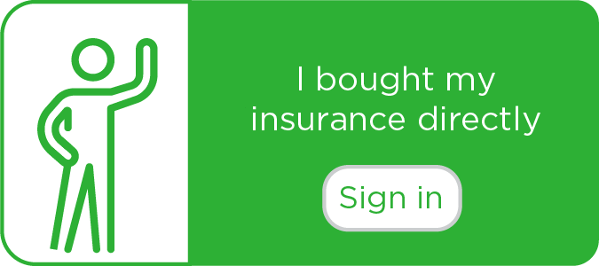 I bought my insurance directly, green button